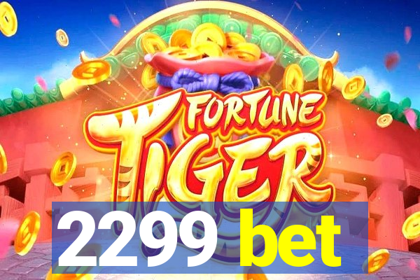 2299 bet